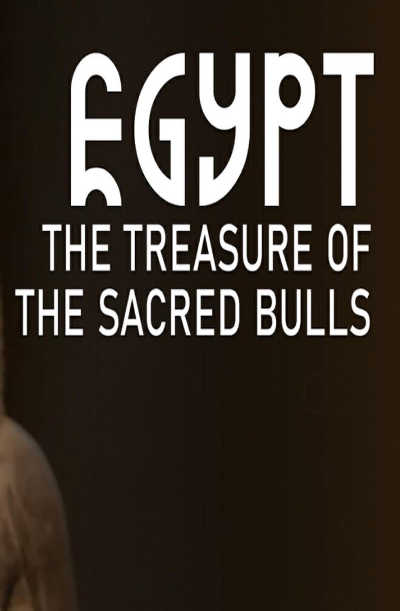 Egypt: The Treasure Of The Sacred Bulls poster