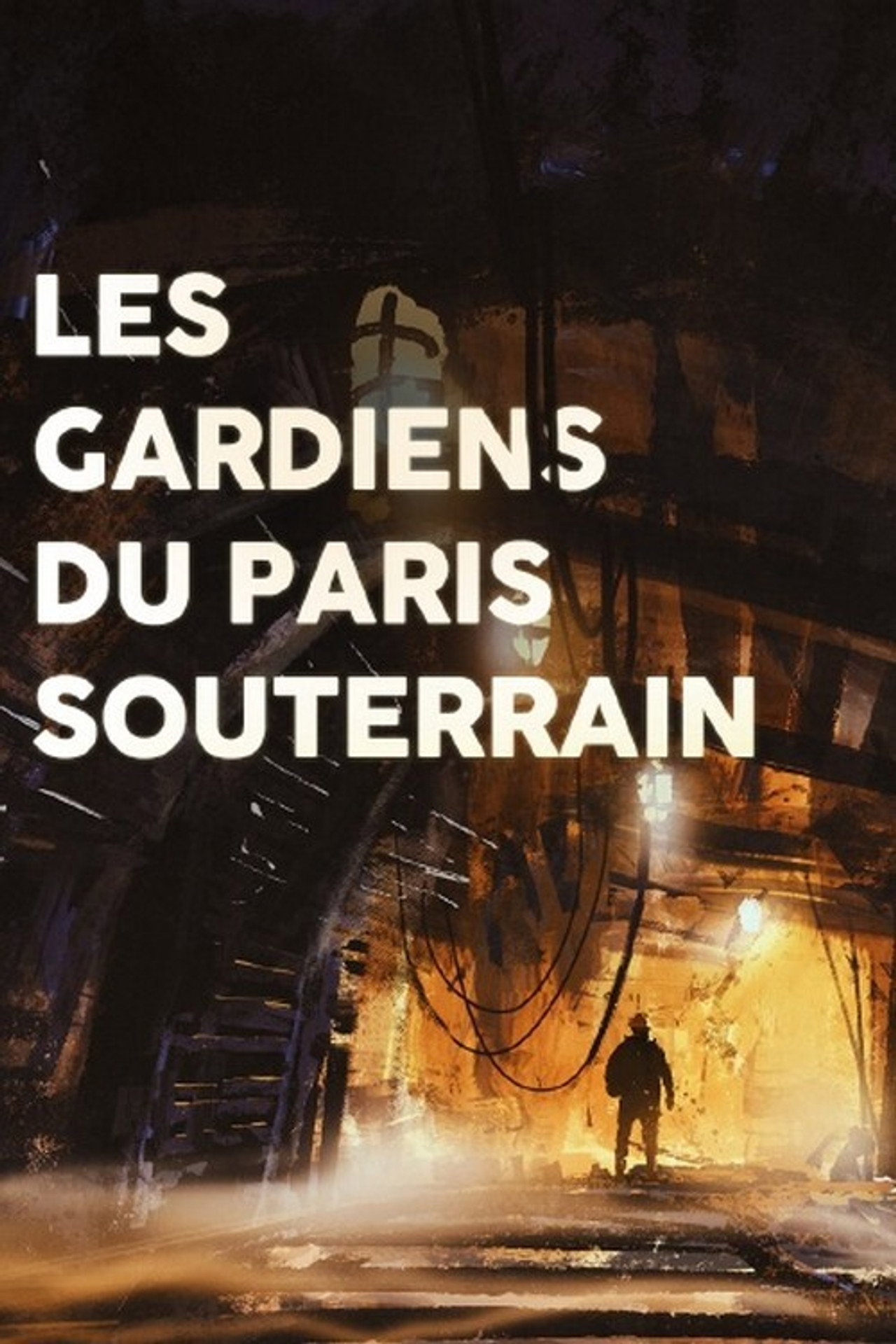 Les gardiens du Paris souterrain filmaffisch