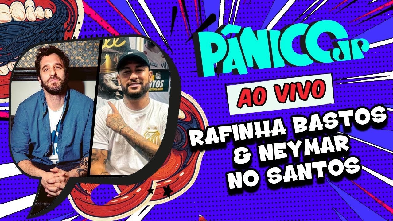 Pânico Jovem Pan - Season 33 Episode 5 : RAFINHA BASTOS / NEYMAR NO SANTOS | PÂNICO - 31/01/2025