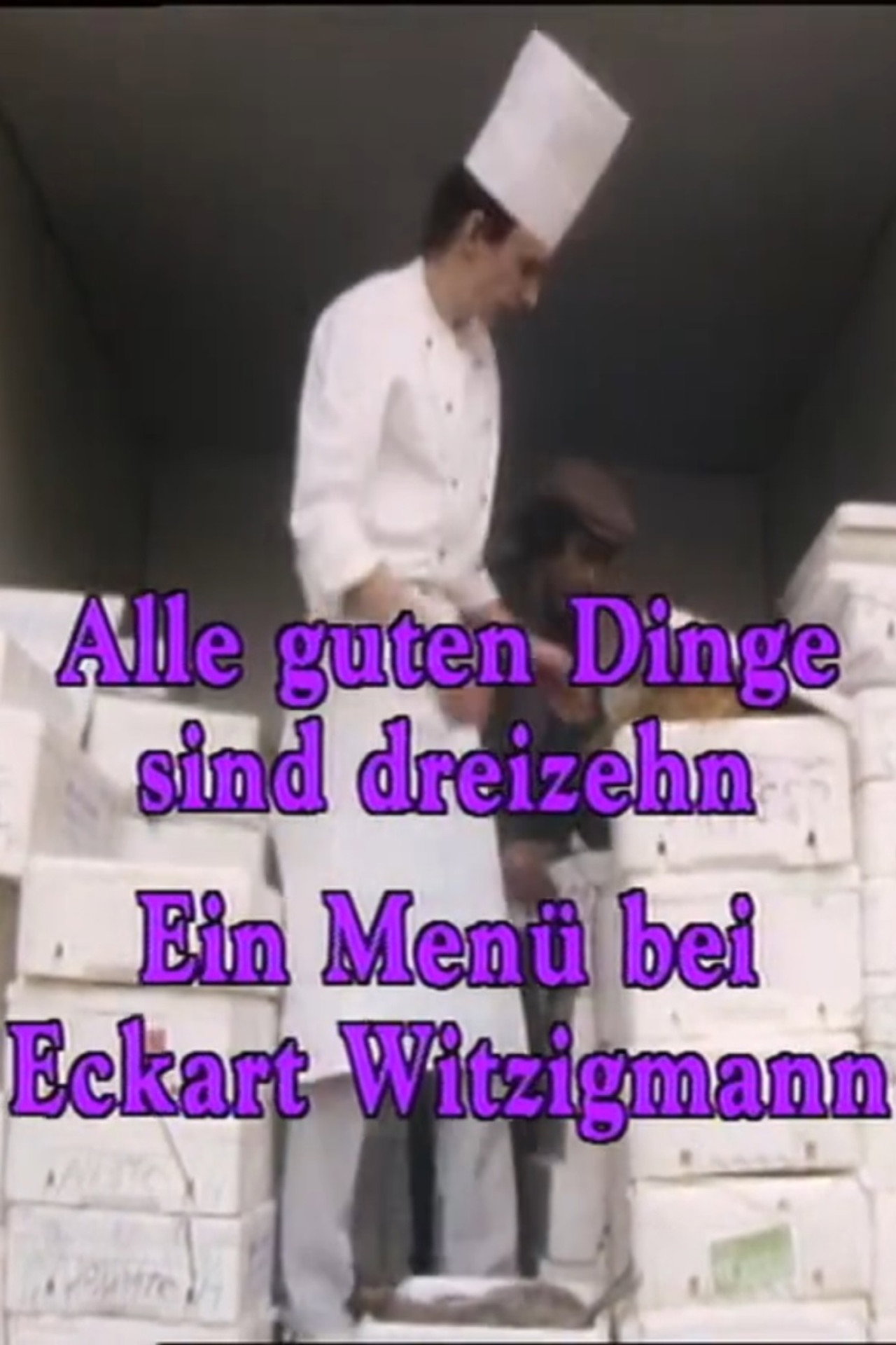 Alle guten Dinge sind dreizehn - Ein Menü bei Eckart Witzigmann filmaffisch