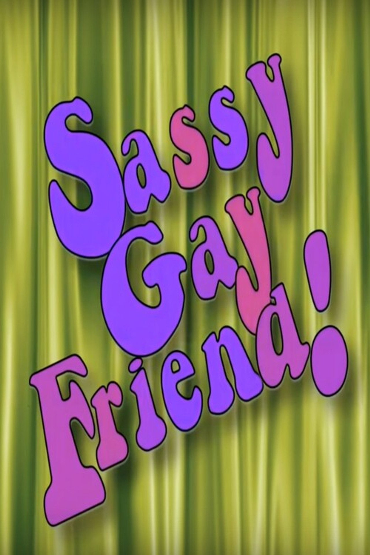 Sassy Gay Friend! filmaffisch