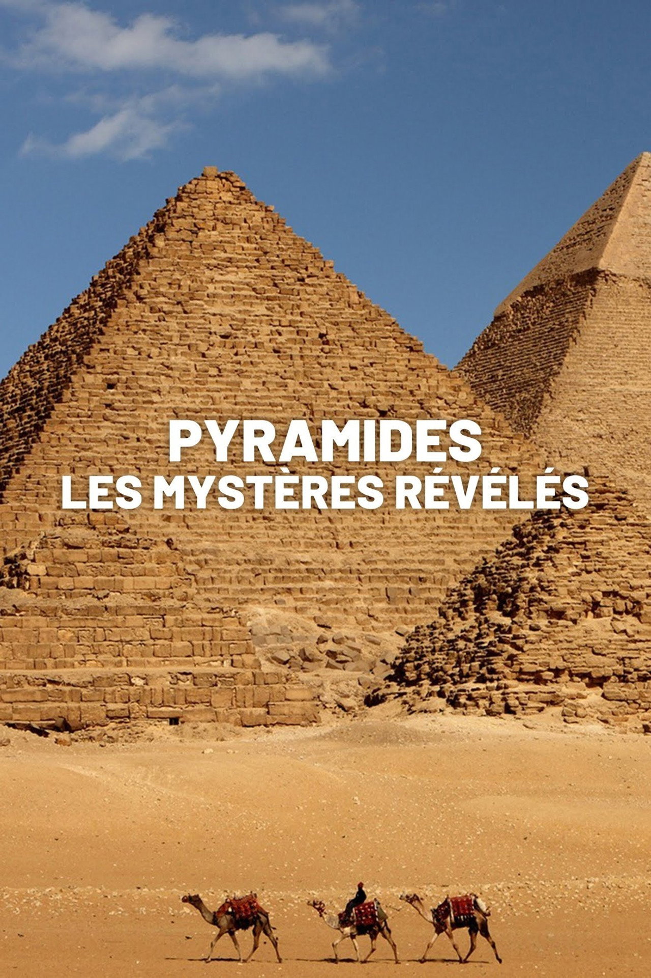 Pyramides : les mystères révélés affisch
