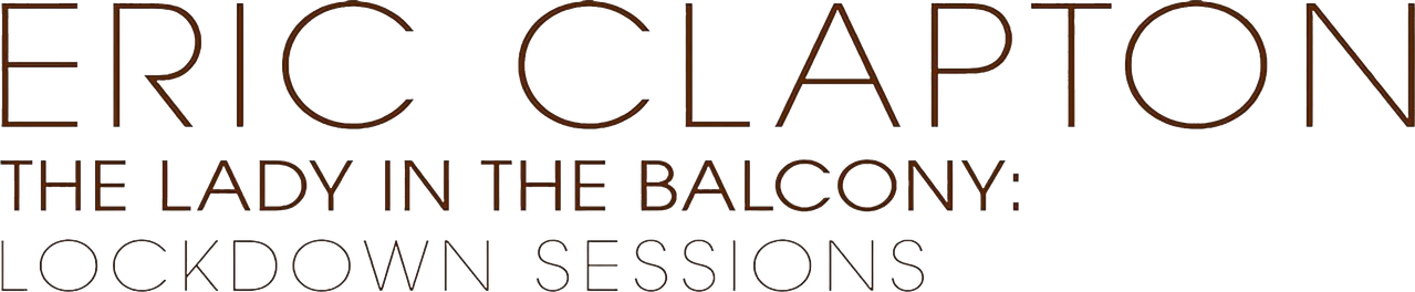 Eric Clapton, the Lady in the Balcony: Lockdown Sessions