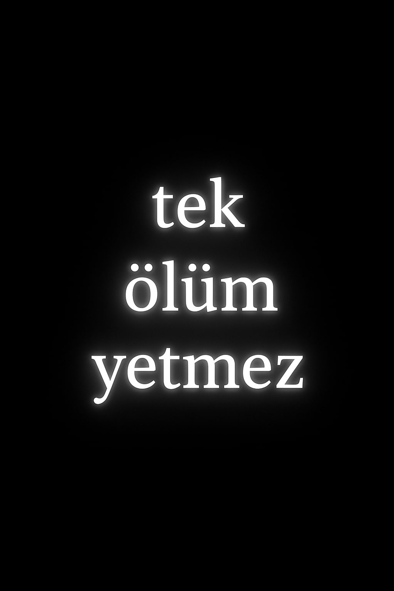 Tek Ölüm Yetmez