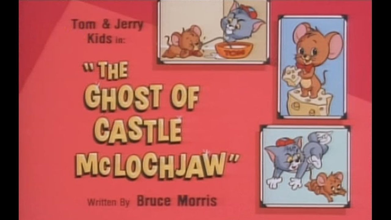 Tom & Jerry Kids Show - Season 3 Episode 76 : The Ghost of Castle McLochjaw