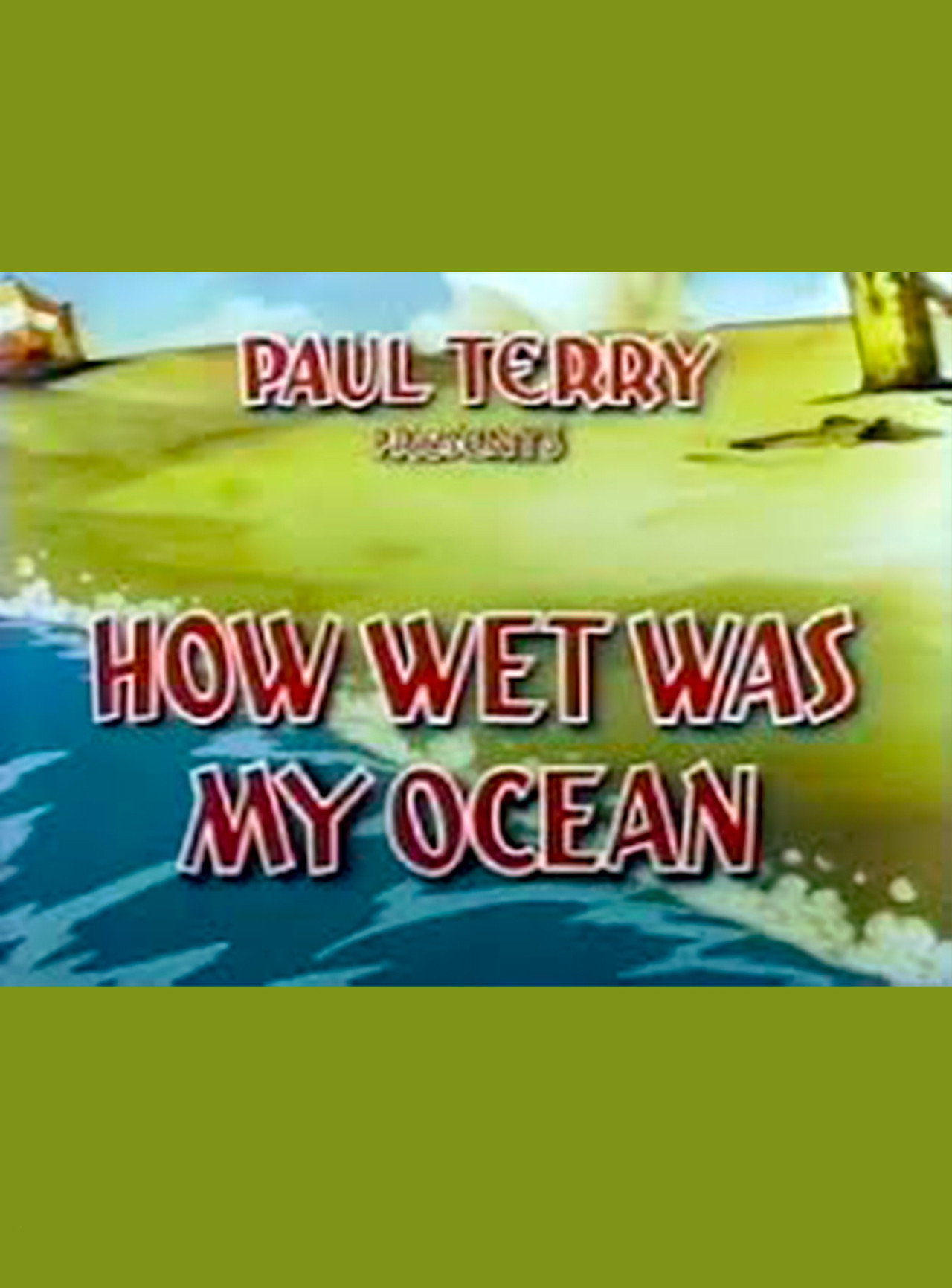 How Wet Was My Ocean