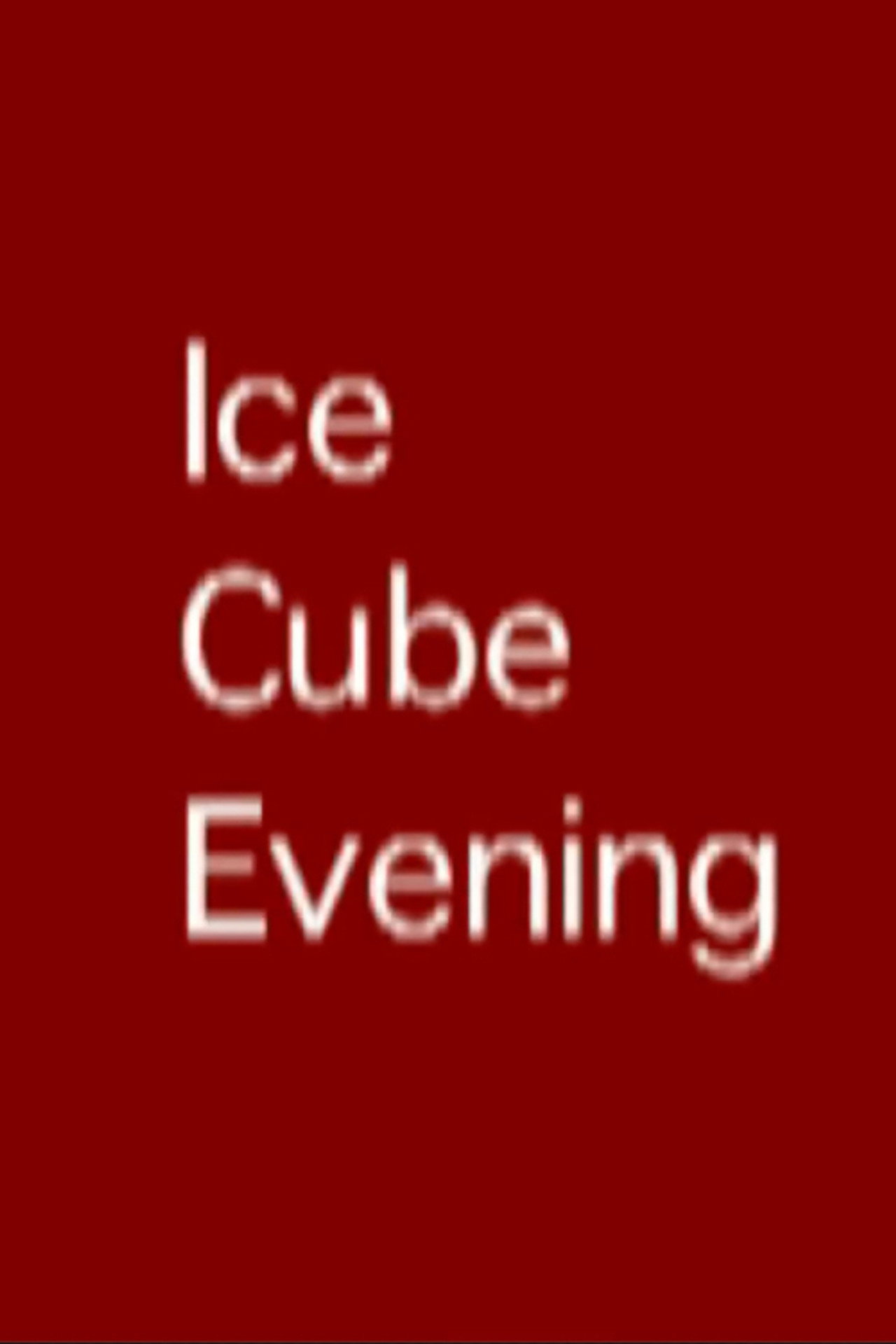 Ice Cube Evening filmaffisch
