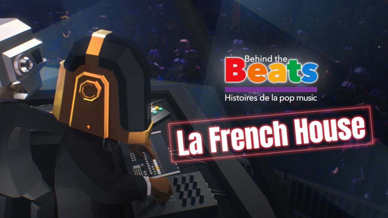 Behind the beats, histoires de la pop music — Le Rock rencontre l'Electro Pop : une histoire de la French House, avec Daft Punk