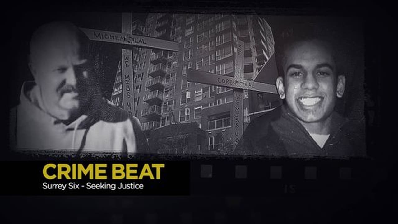 Crime Beat - Season 5 Episode 15 : Surrey Six: Seeking Justice