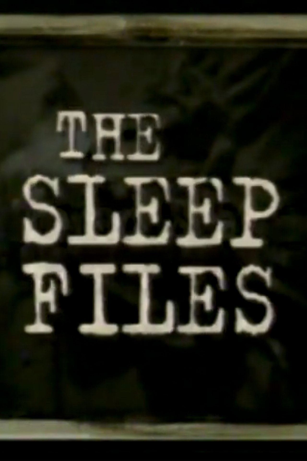 The Sleep Files: Altered States The Sleep Files: Altered States