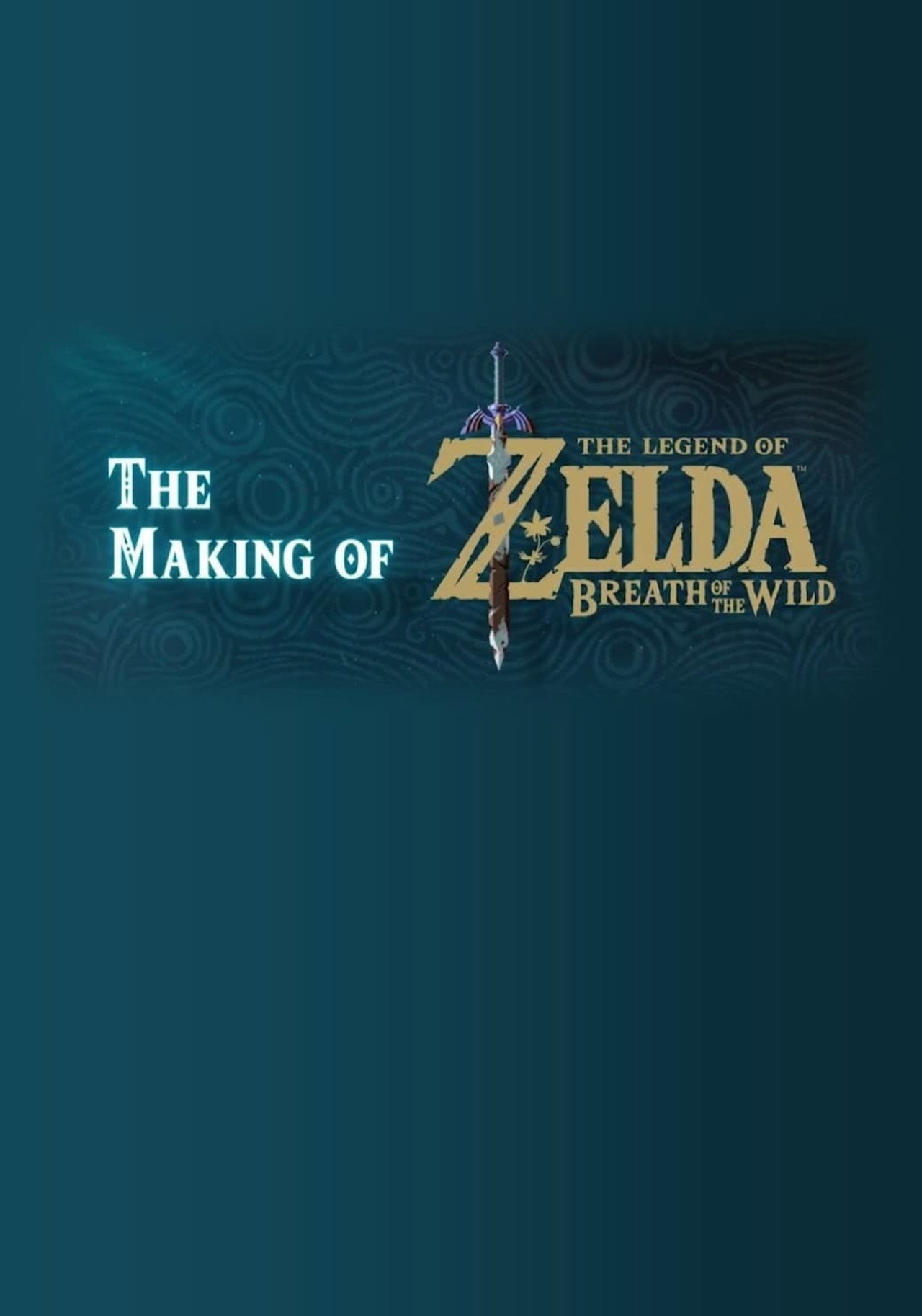The Making of The Legend of Zelda: Breath of the Wild affisch