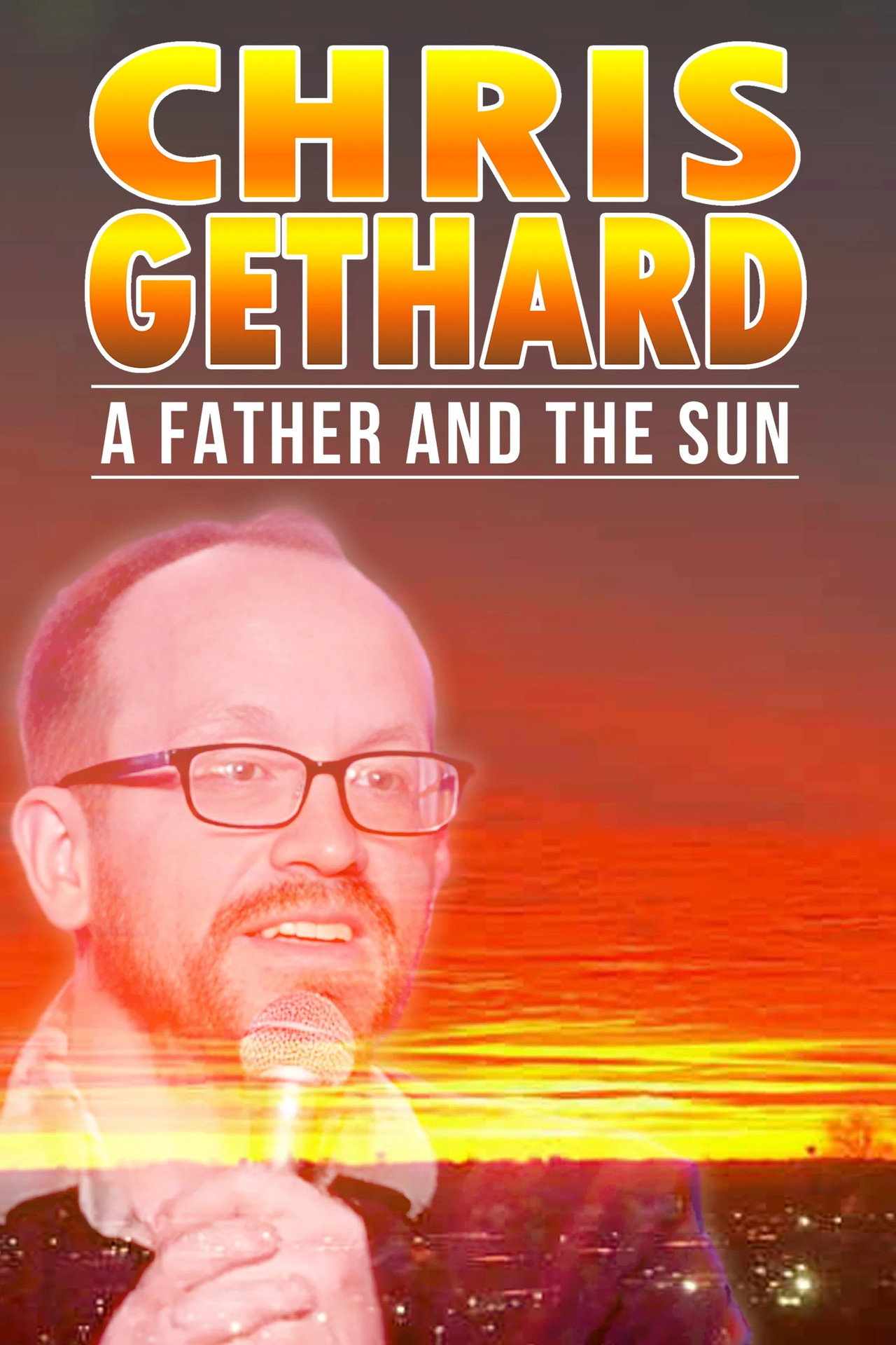 Chris Gethard: A Father and the Sun