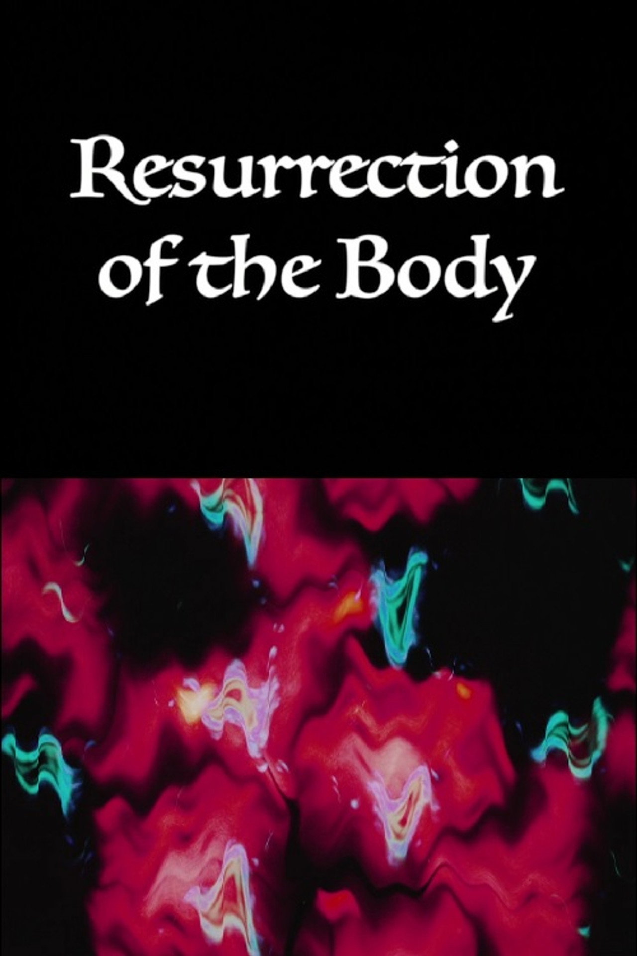 Resurrection of the Body filmaffisch