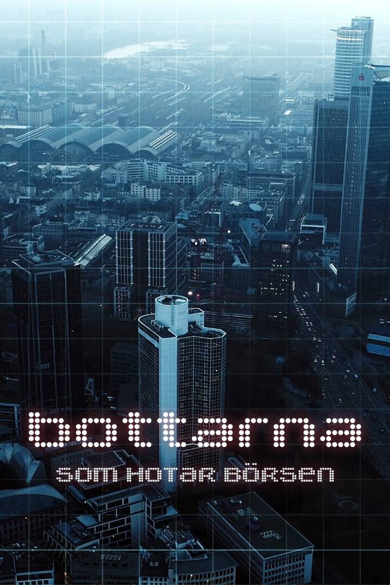 Bottarna som hotar börsen filmaffisch