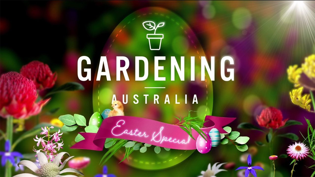 Gardening Australia - Season 30 Episode 12 : Family Easter Special