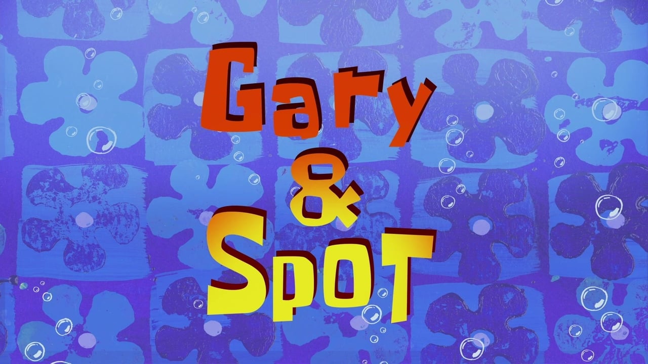 SpongeBob SquarePants - Season 12 Episode 11 : Gary & Spot