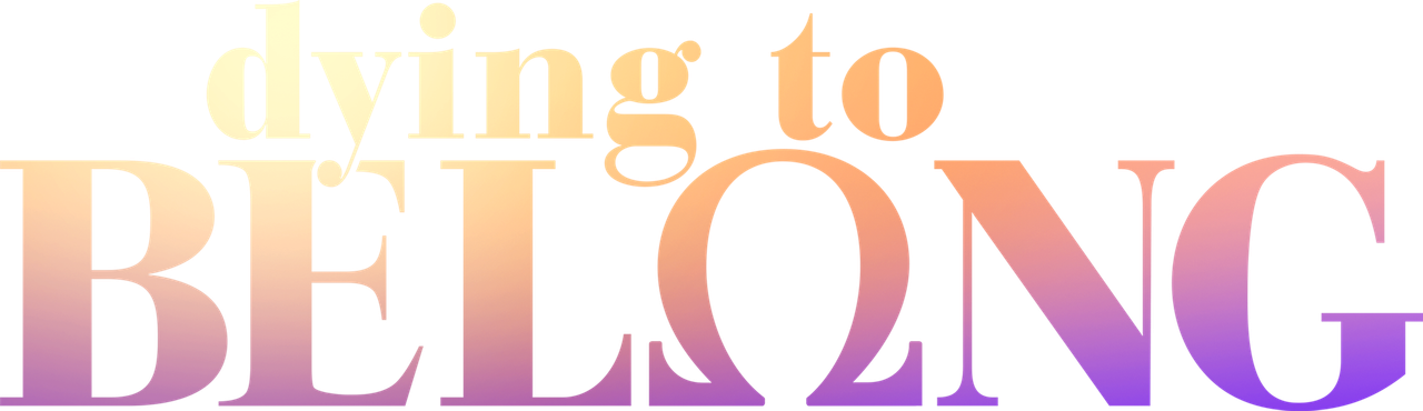 Dying to Belong