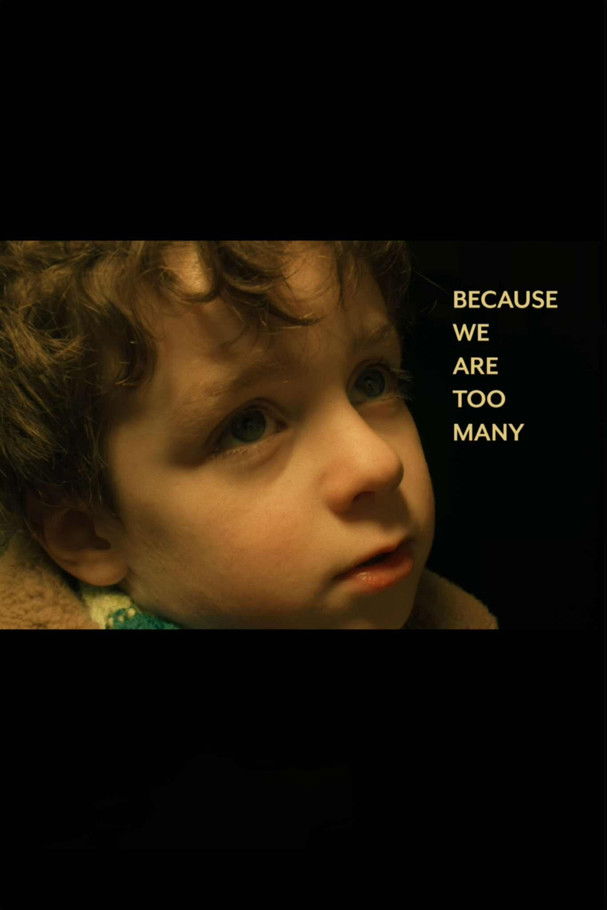 Because We Are Too Many poster
