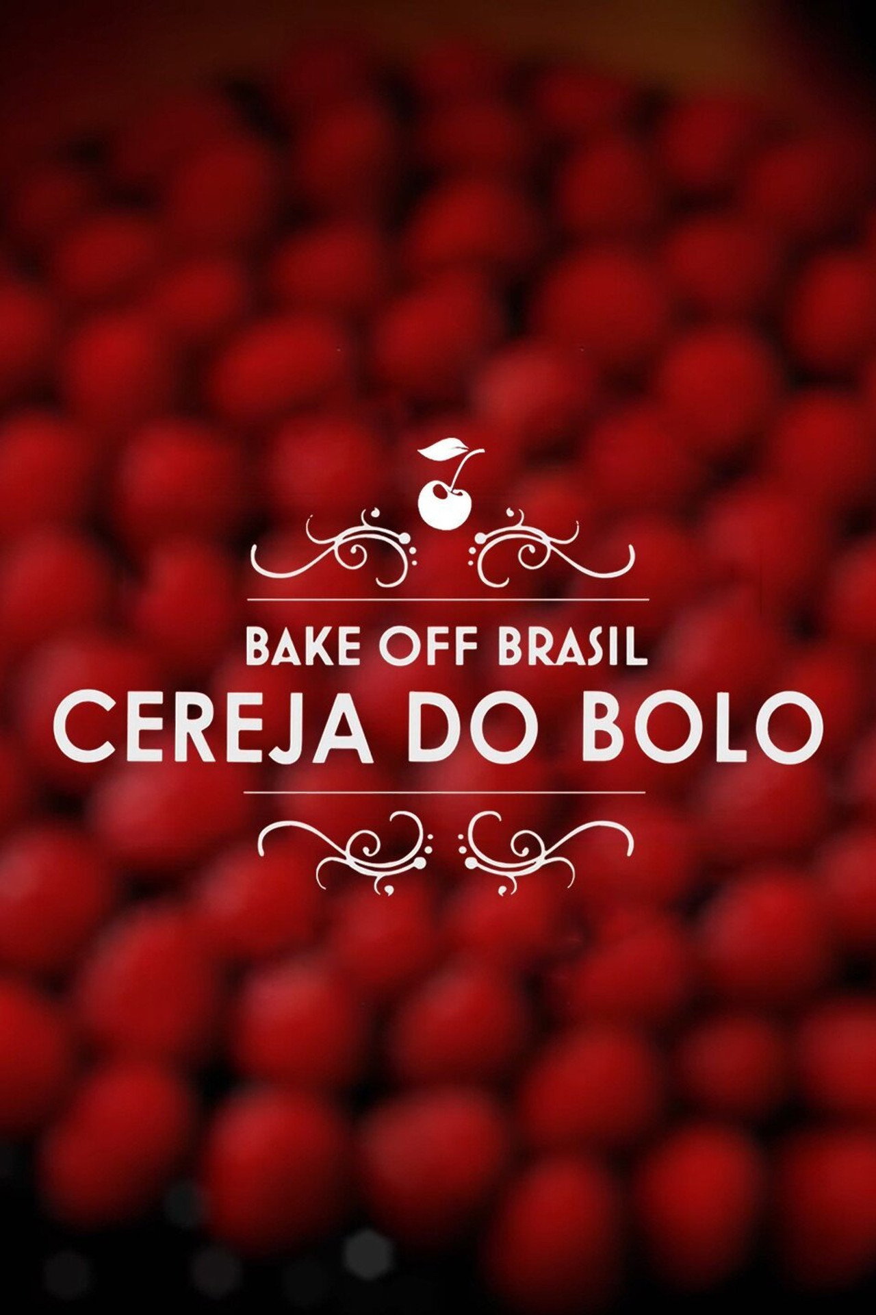 Bake Off Brasil: Cereja do Bolo affisch