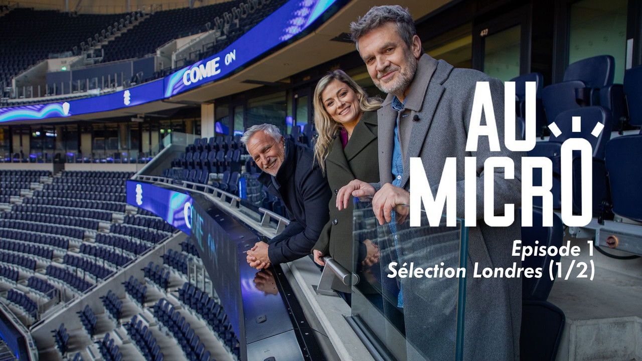 Au micro ! — Sélection Londres (1/2)