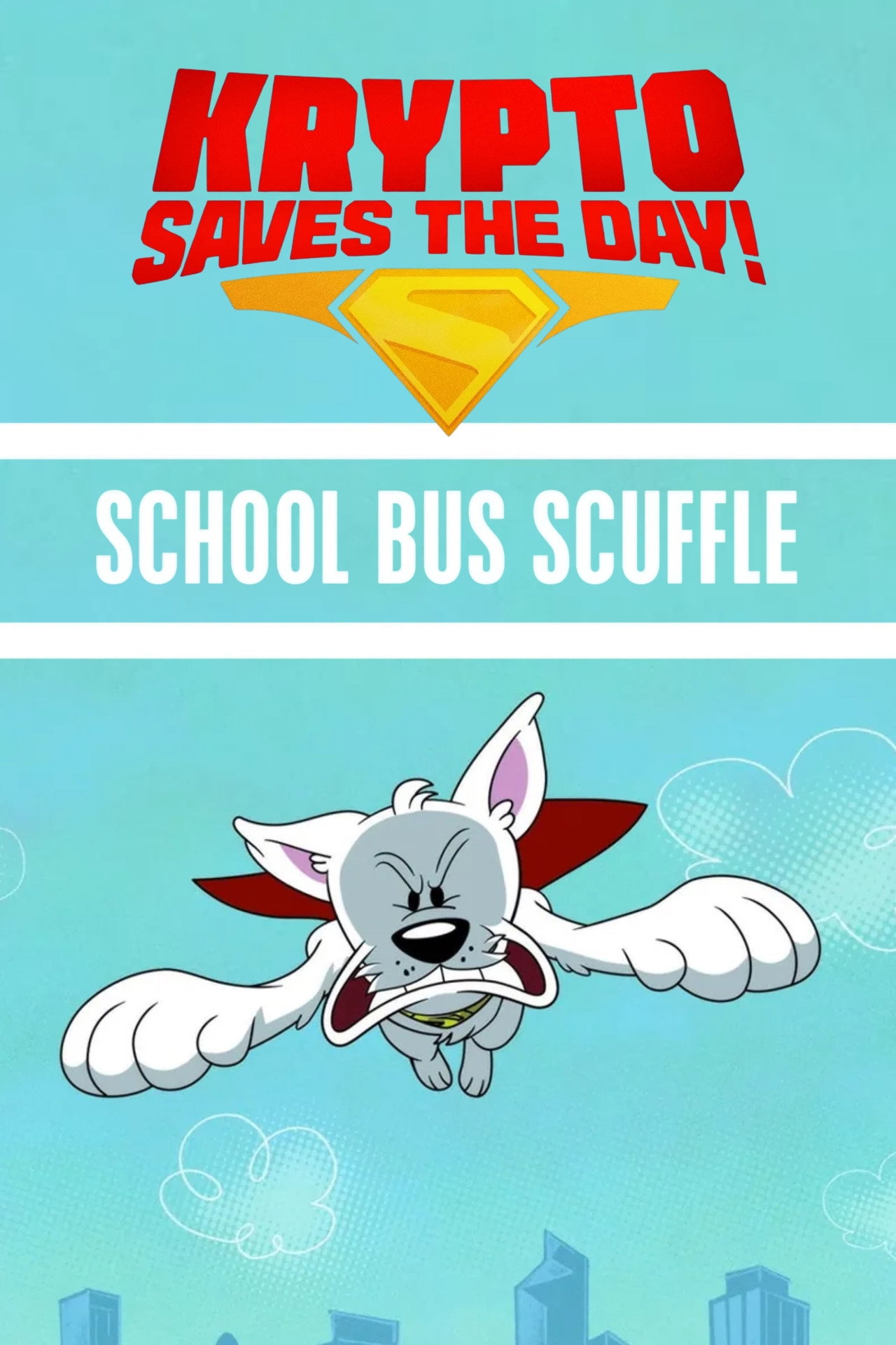 Krypto Saves the Day!: School Bus Scuffle