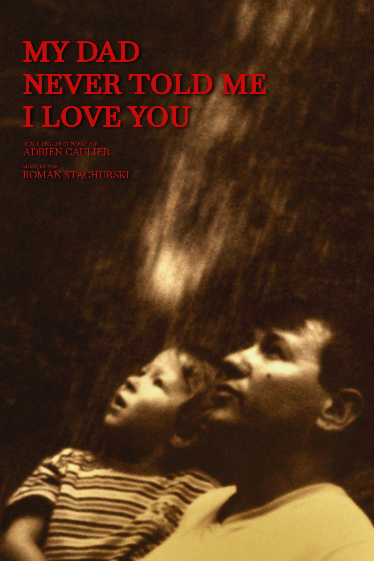 My dad never told me I love you filmaffisch