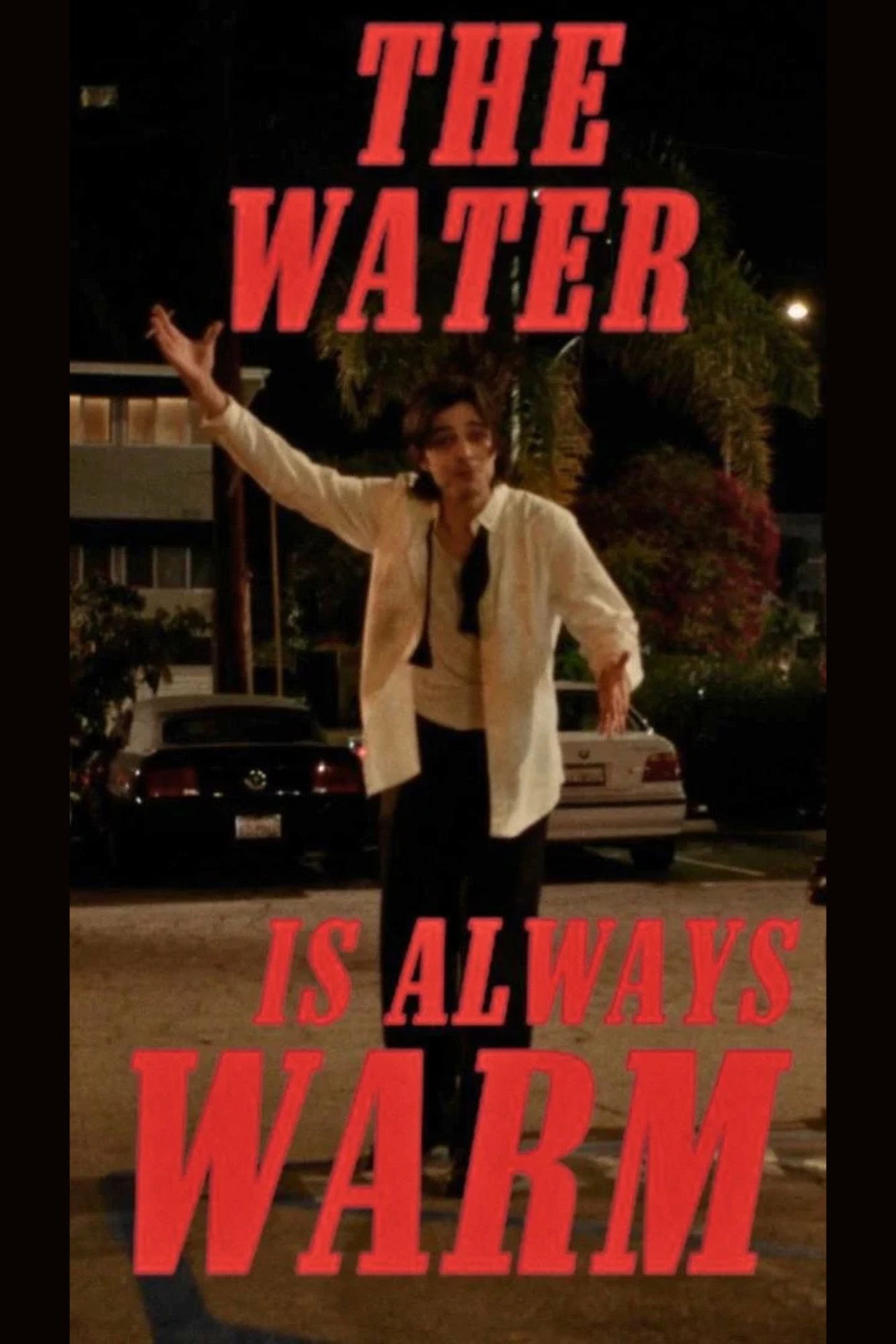 The Water Is Always Warm poster