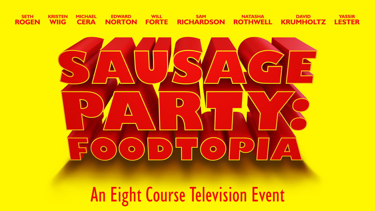 Cast and Crew of Sausage Party: Foodtopia