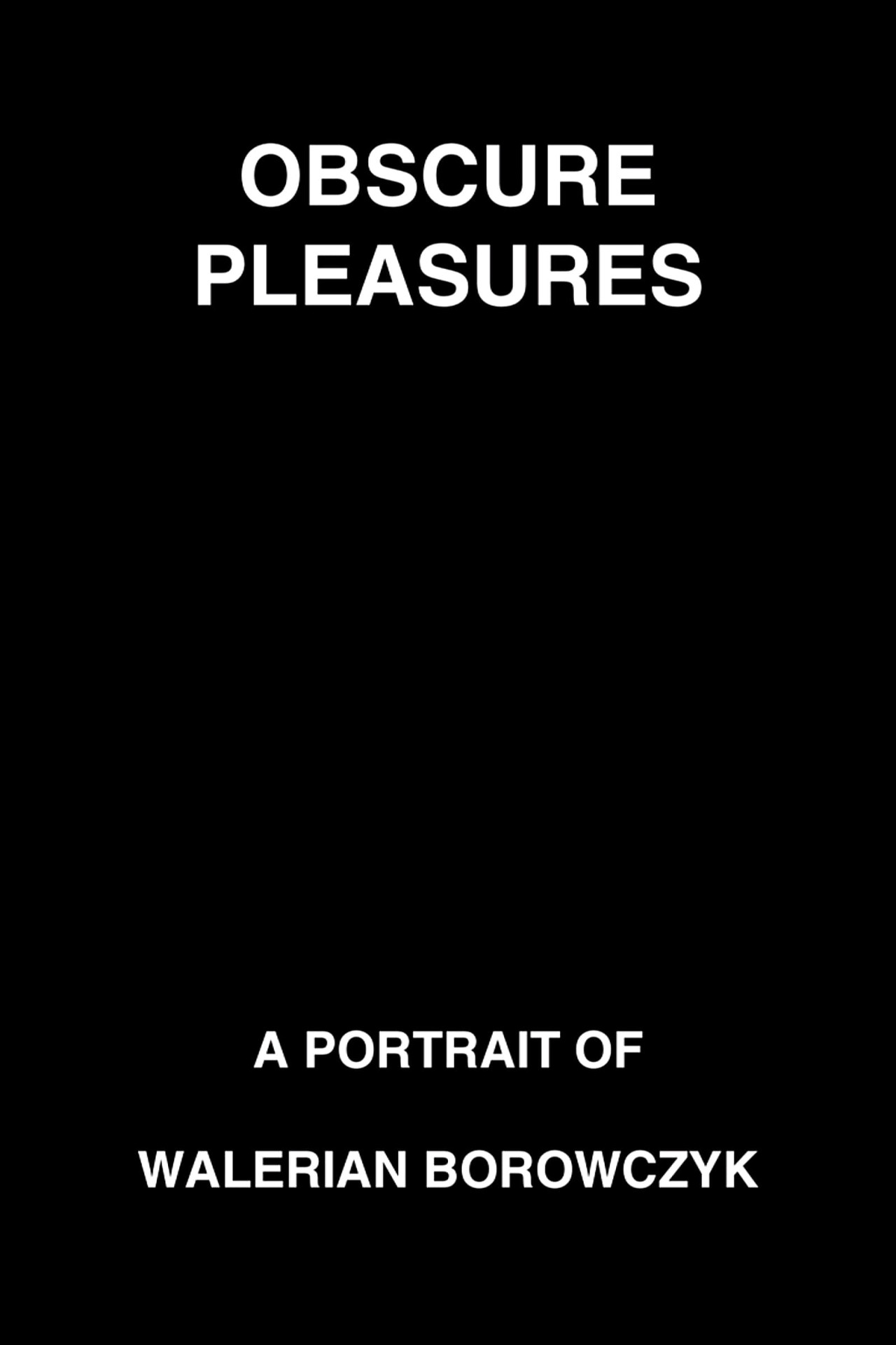 Obscure Pleasures: A Portrait of Walerian Borowczyk filmaffisch