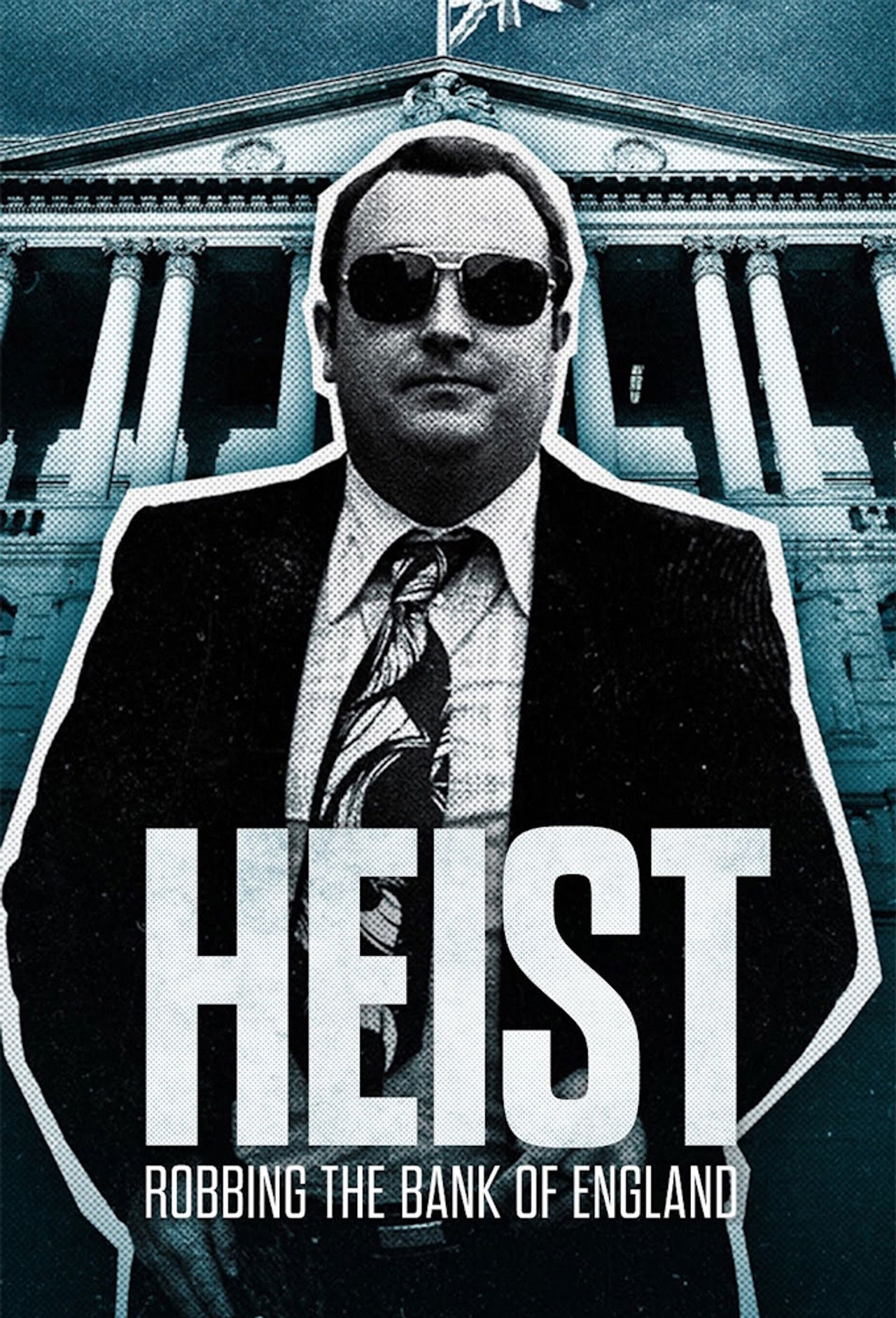 Heist: Robbing the Bank of England poster