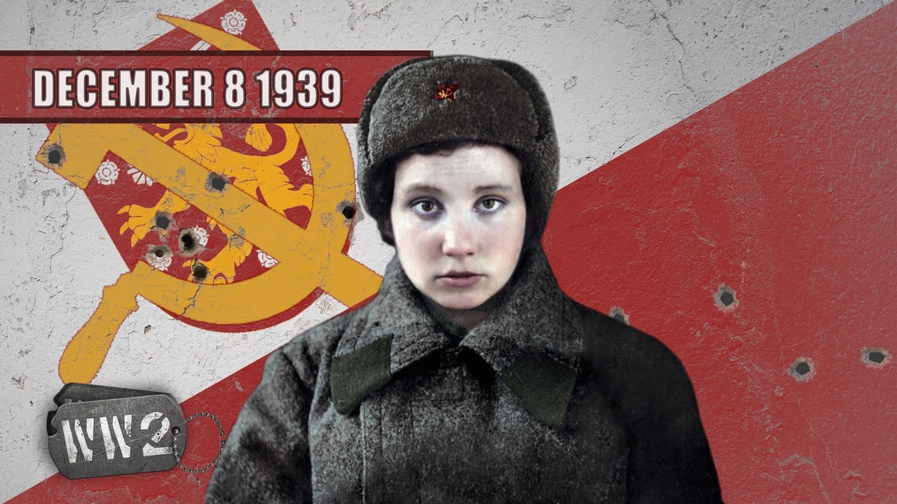 World War Two - Season 1 Episode 15 : Week 015 - The Invasion of Finland - WW2 - 8 December 1939