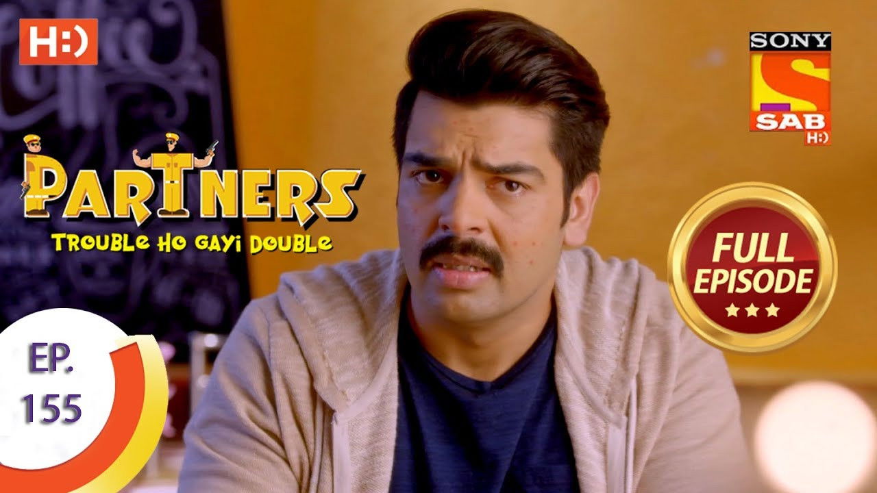 Partners - Trouble Ho Gayi Double — Épisode 155