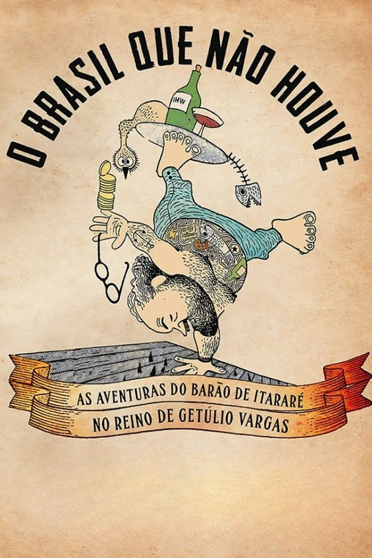 O Brasil Que Não Houve - As Aventuras do Barão de Itararé no Reino de Getúlio Vargas filmaffisch