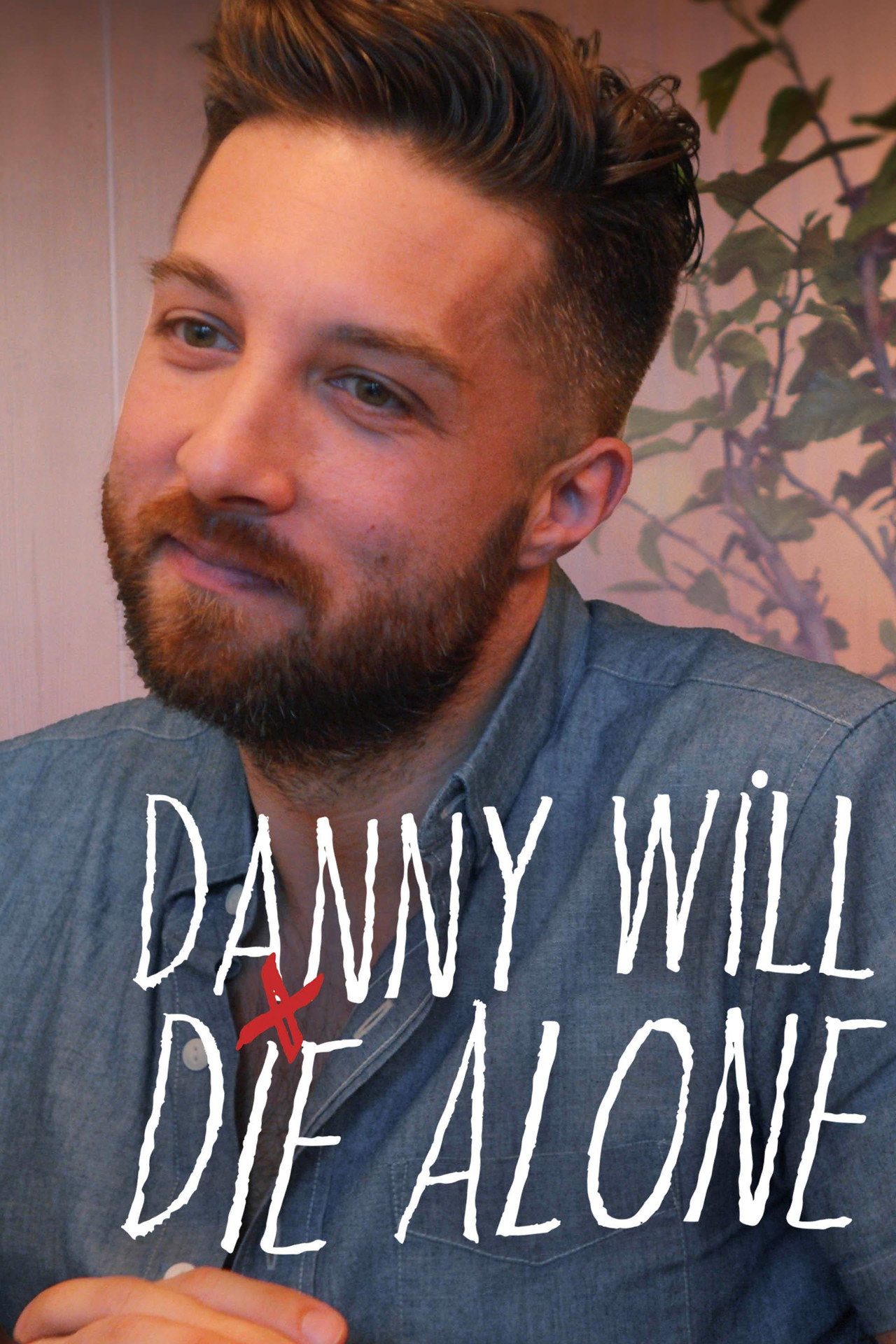 Danny Will Die Alone affisch