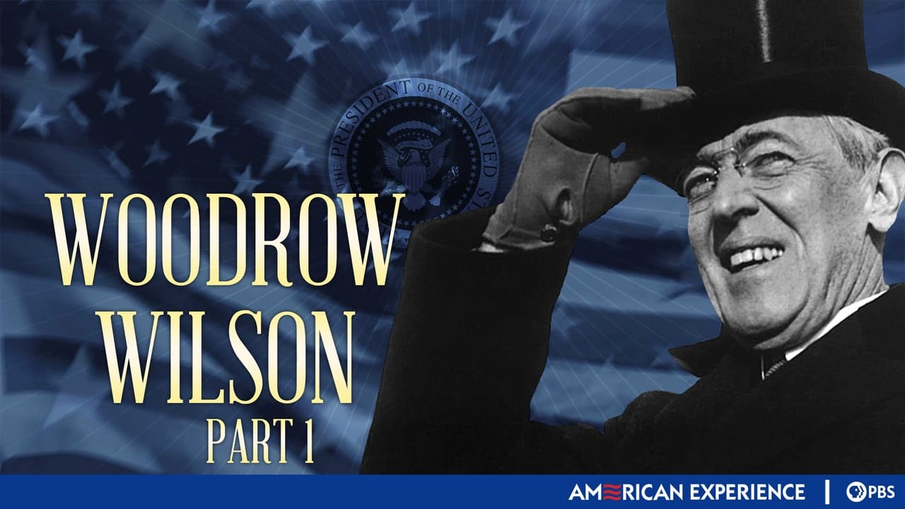 American Experience - Season 14 Episode 4 : Woodrow Wilson (1): A Passionate Man