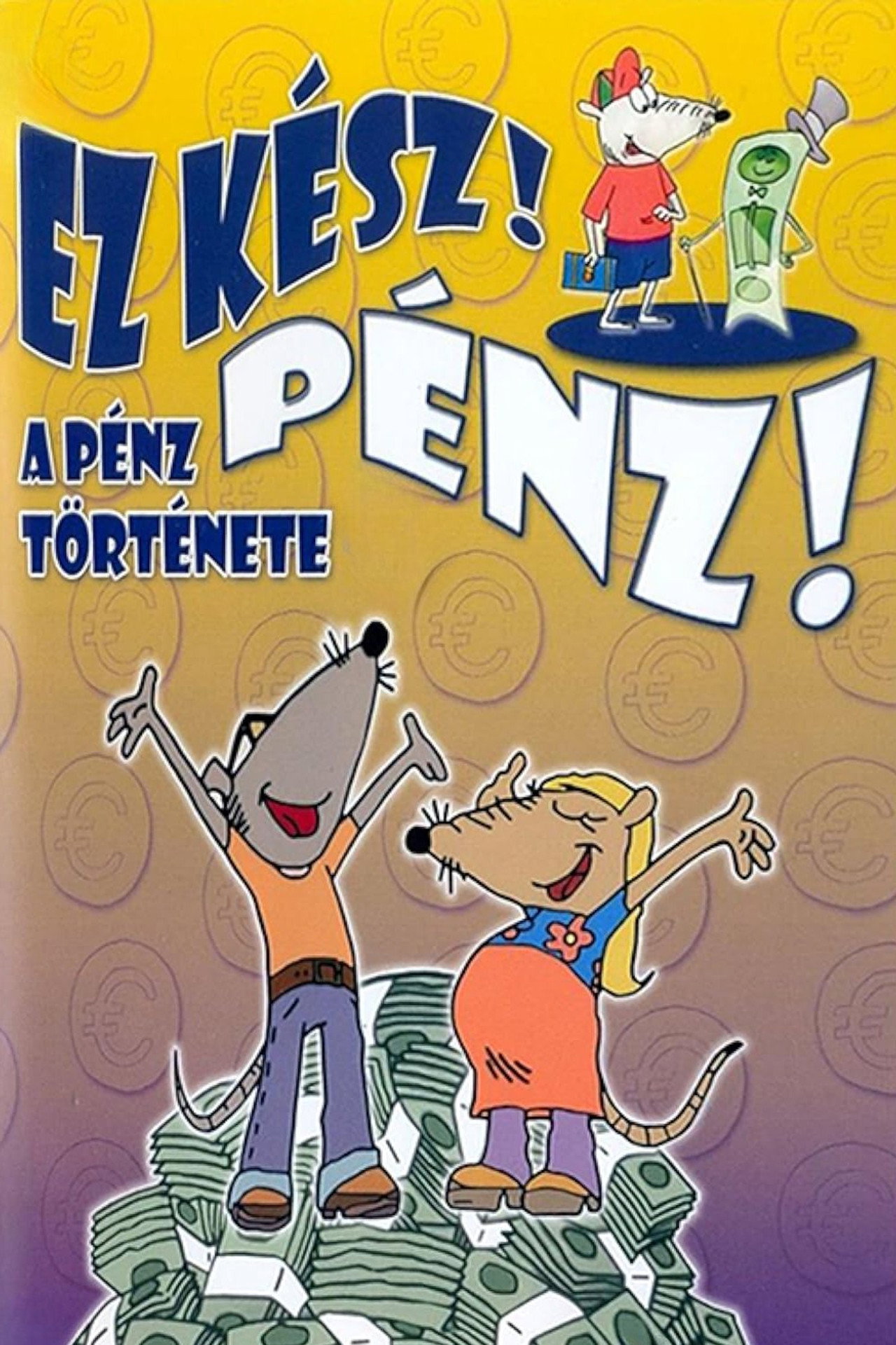 Ez kész! Pénz! – plakát 2