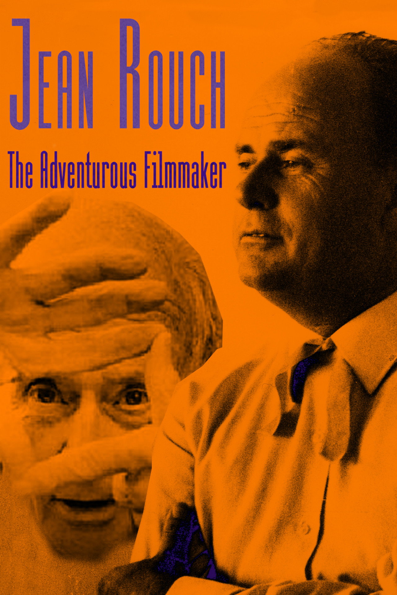 Jean Rouch, The Adventurous Filmmaker filmaffisch