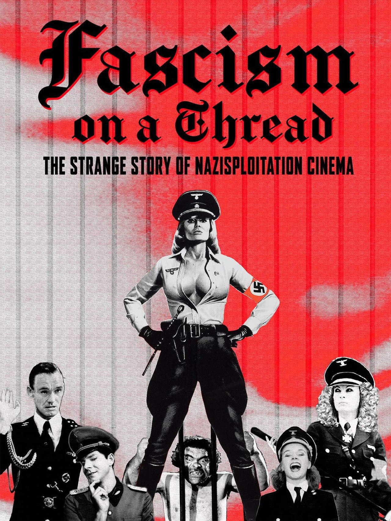 مشاهدة فيلم Fascism on a Thread: The Strange Story of Nazisploitation Cinema مترجم بدون اعلانات - بوستر