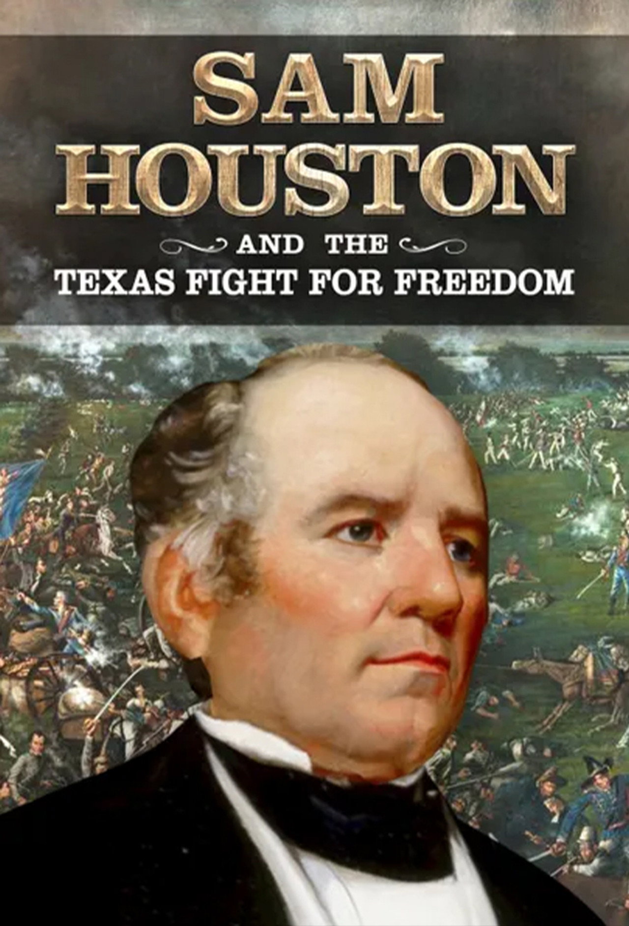 Sam Houston and the Texas Fight for Freedom Backdrop