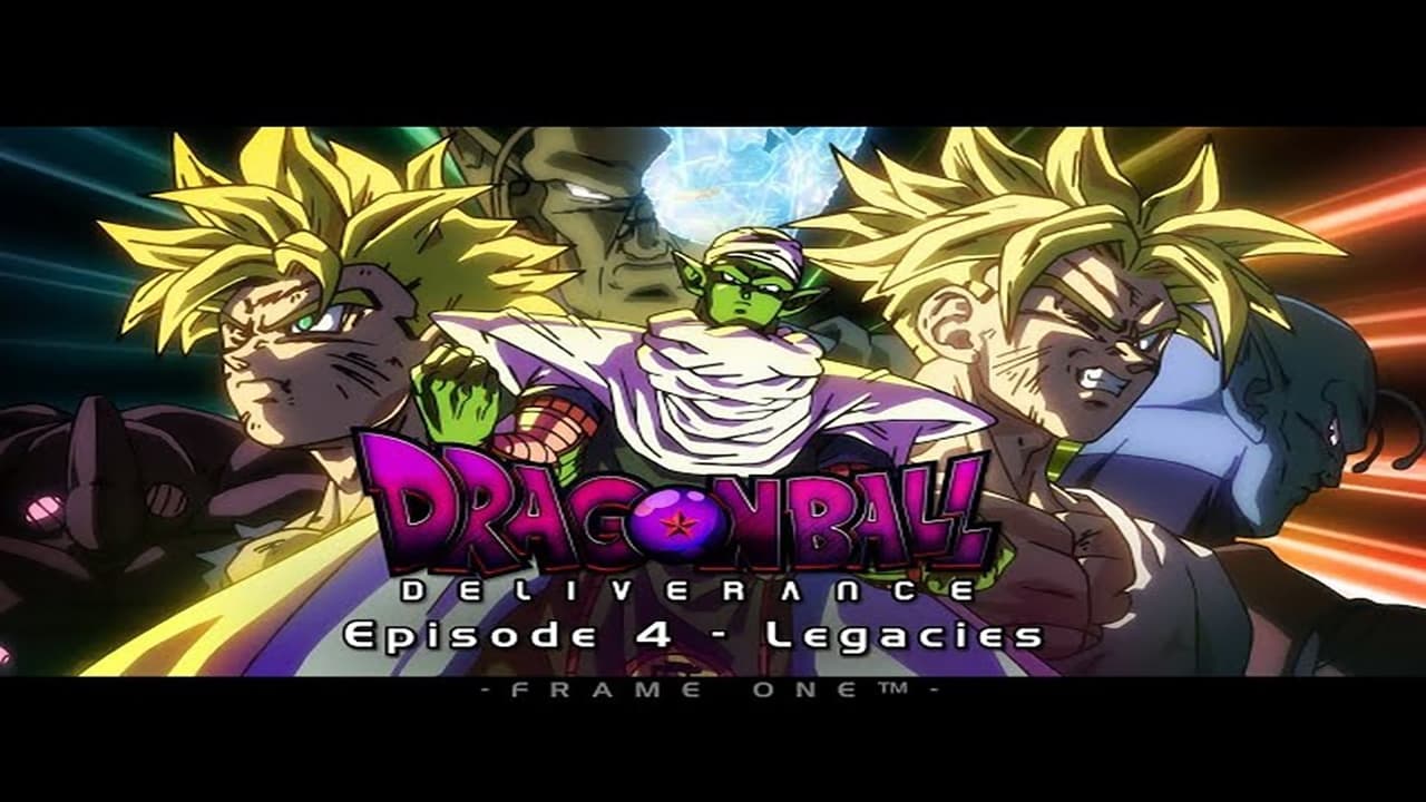 Dragon Ball Deliverance Fan Made - Legacies (2016)