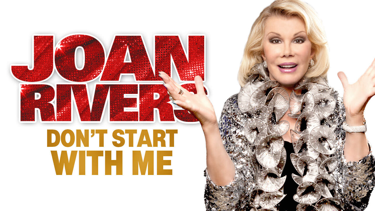 Joan Rivers: Don't Start with Me background