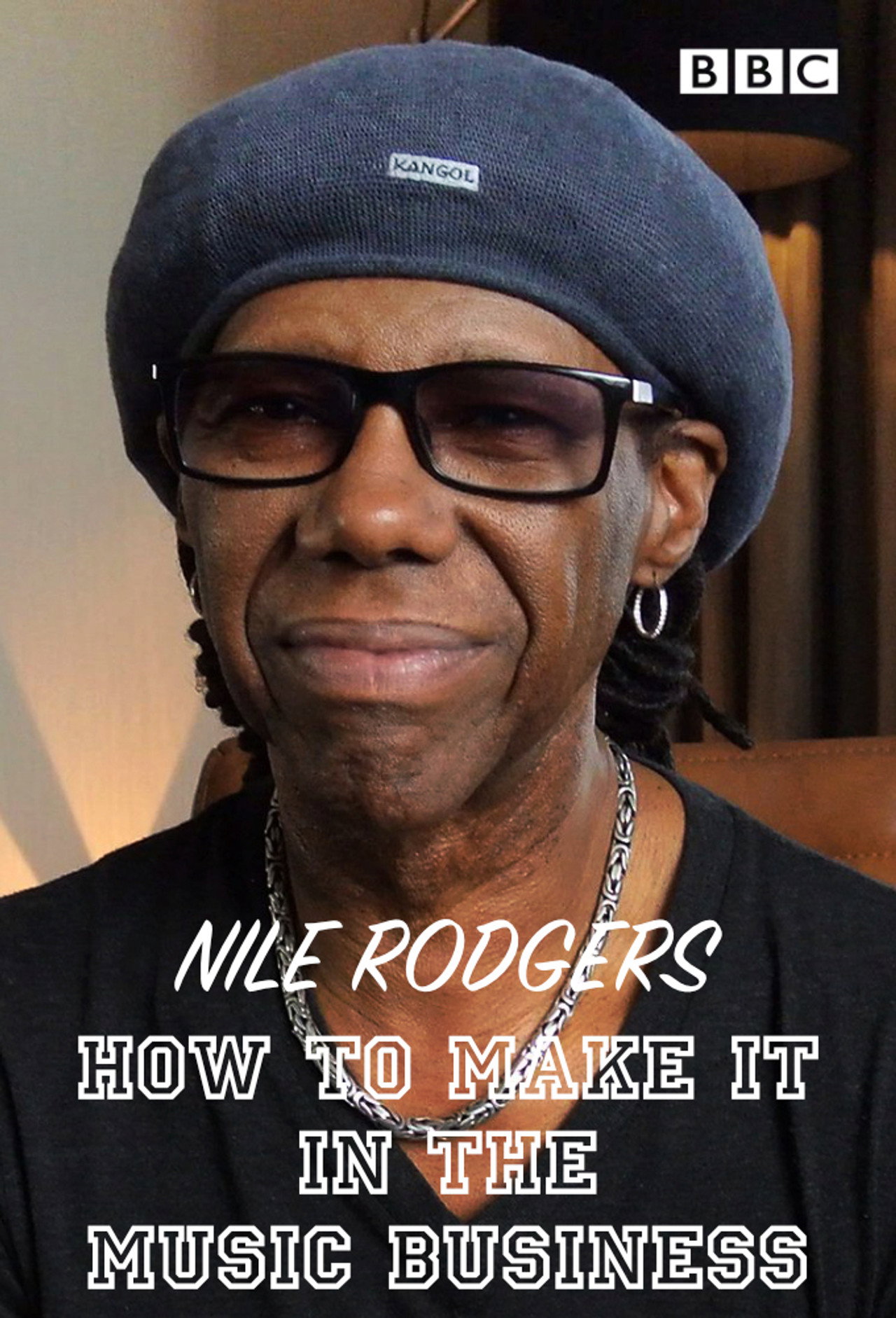 Nile Rodgers: How to Make It in the Music Business (2017)