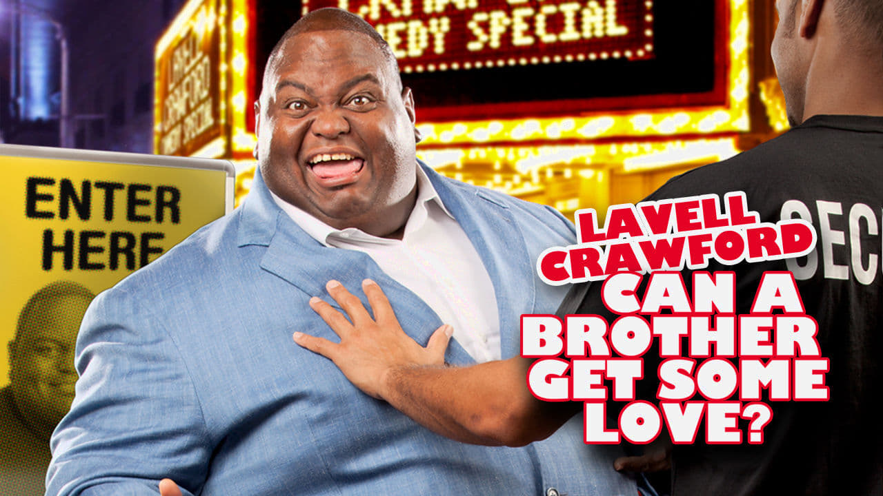 Lavell Crawford: Can a Brother Get Some Love? background