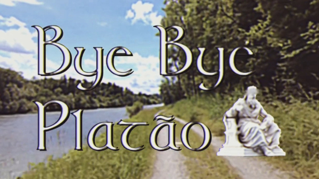 Bye Bye Platão