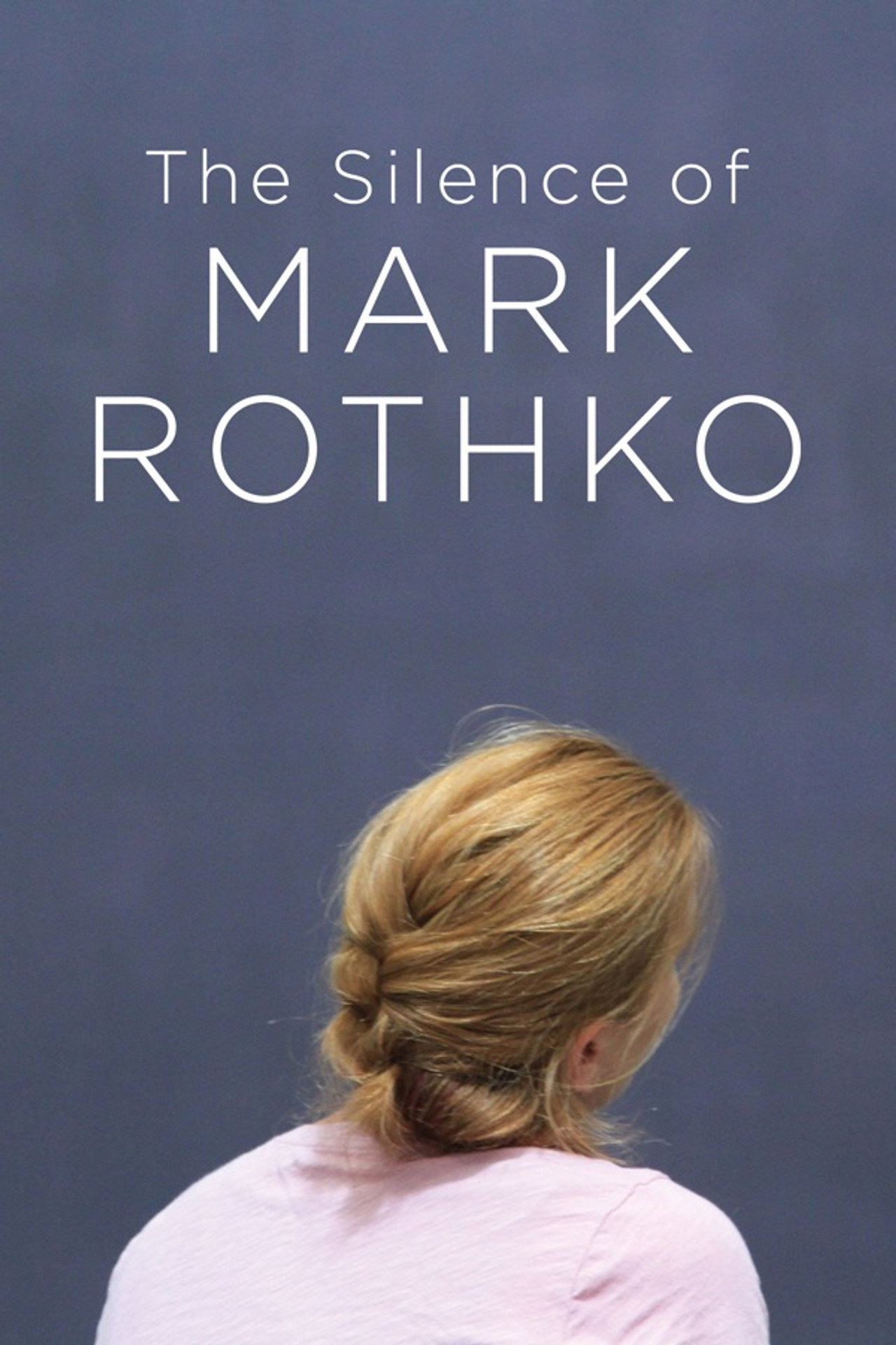 The Silence of Mark Rothko