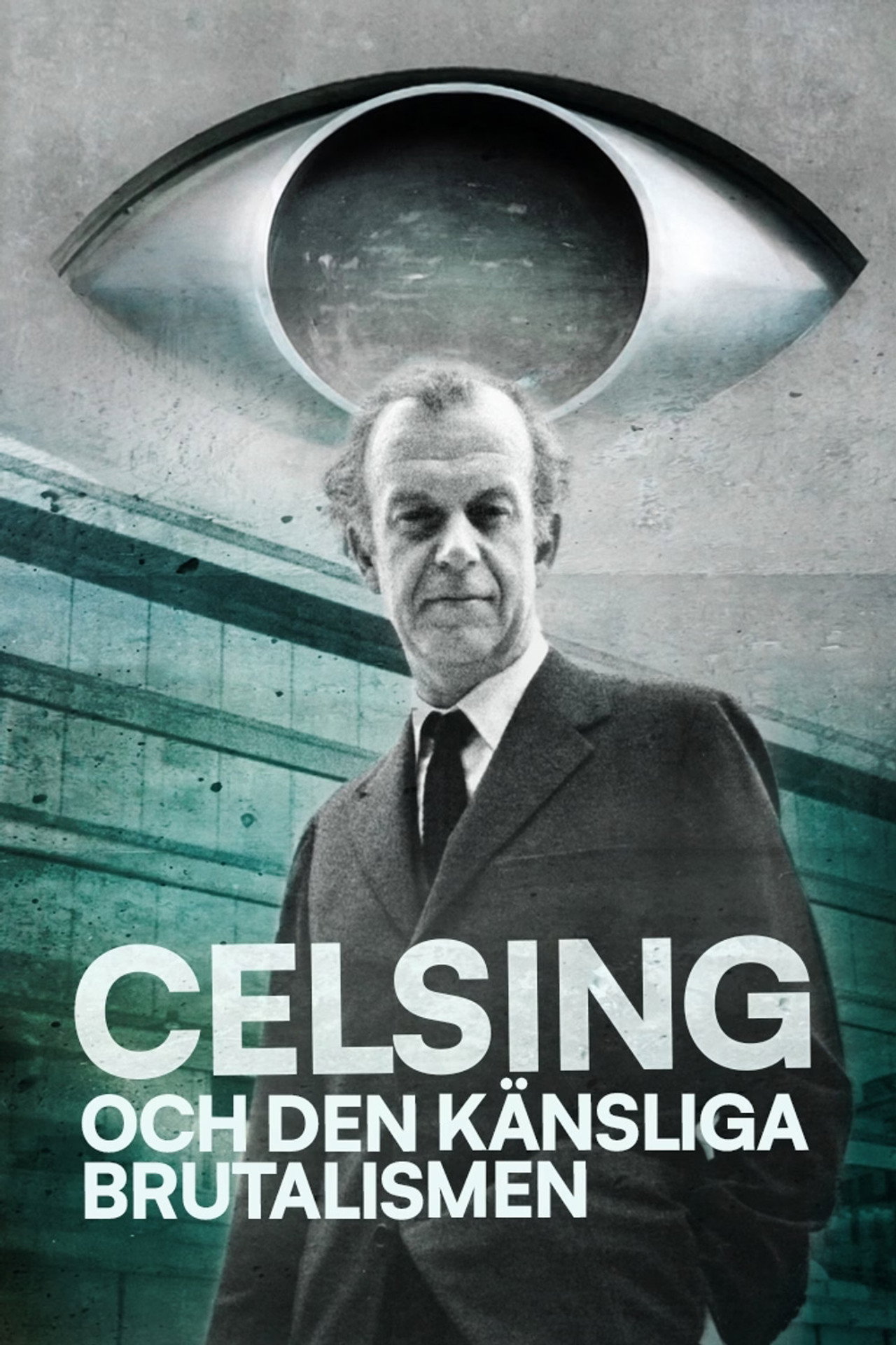 Celsing och den känsliga brutalismen filmaffisch