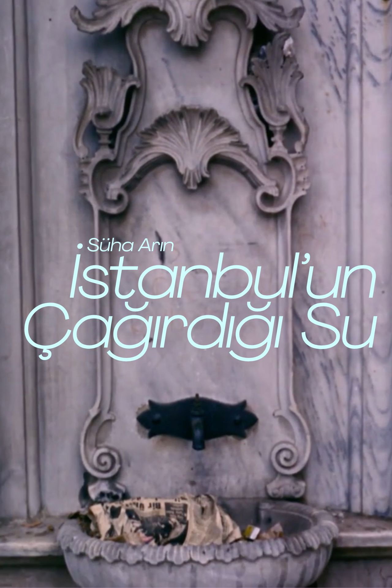 İstanbul'un Çağırdığı Su