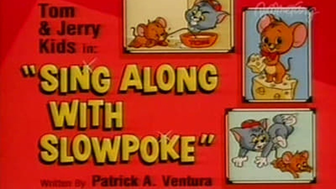 Tom & Jerry Kids Show - Season 3 Episode 46 : Sing Along with Slowpoke