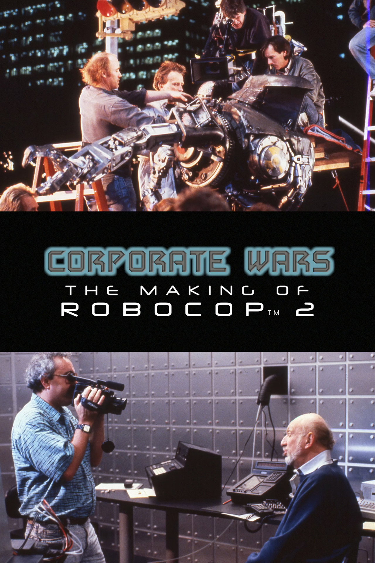 Corporate Wars: The Making of 'RoboCop 2' filmaffisch