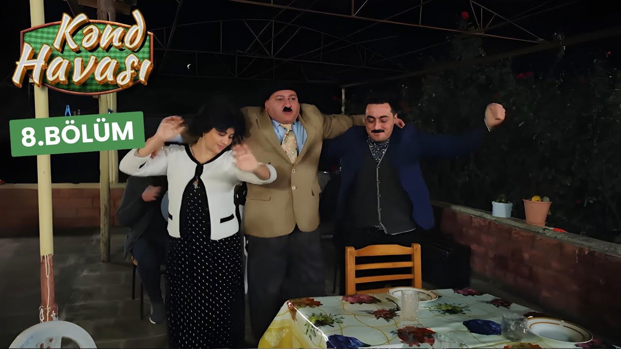 Kənd Havası — Épisode 8